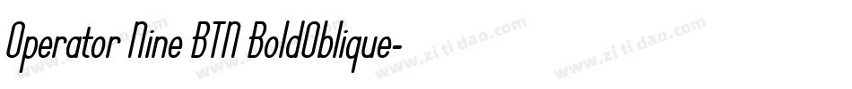 Operator Nine BTN BoldOblique字体转换